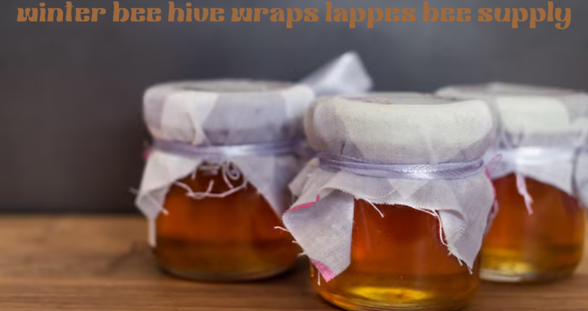 winter bee hive wraps lappes bee supply
