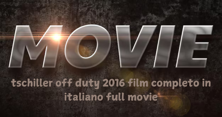 tschiller off duty 2016 film completo in italiano full movie
